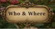 Who & Where